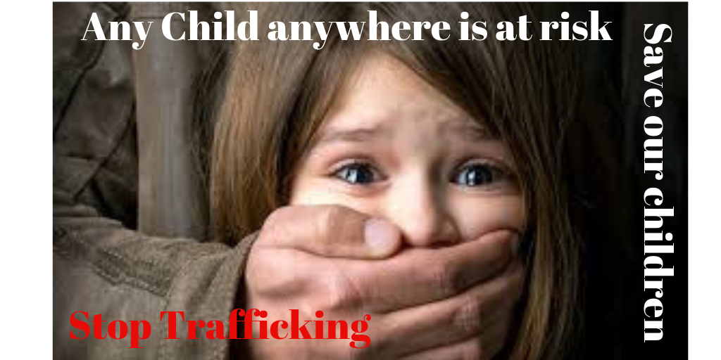 Any Child anywhere is at risk